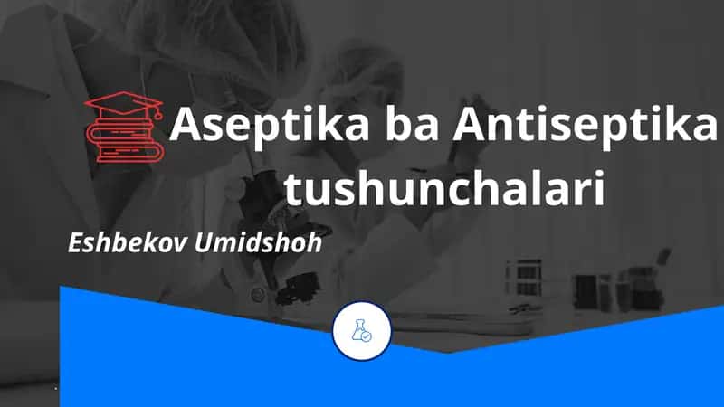 Aseptika ba Antiseptika tushunchalari