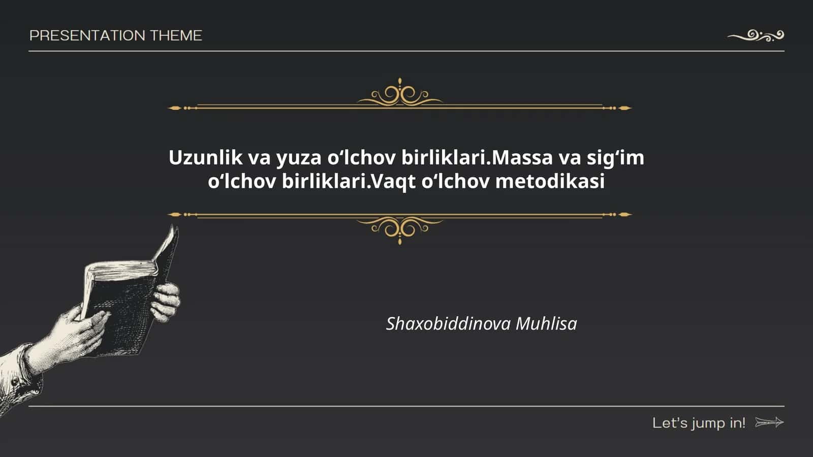 Uzunlik va yuza oʻlchov birliklari.Massa va sigʻim oʻlchov birliklari.Vaqt oʻlchov metodikasi