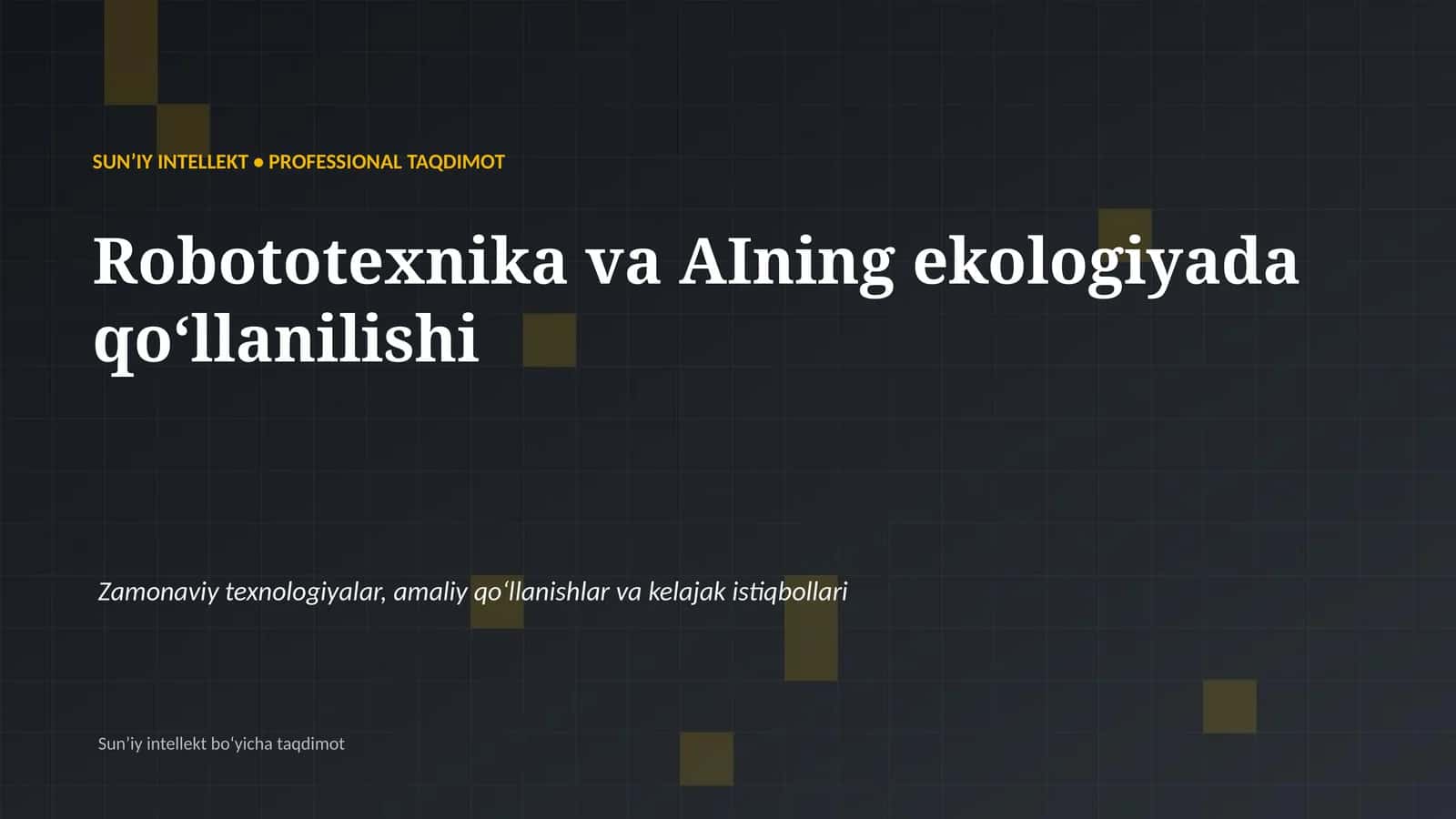 SUNʼIY INTELLEKT • PROFESSIONAL TAQDIMOT