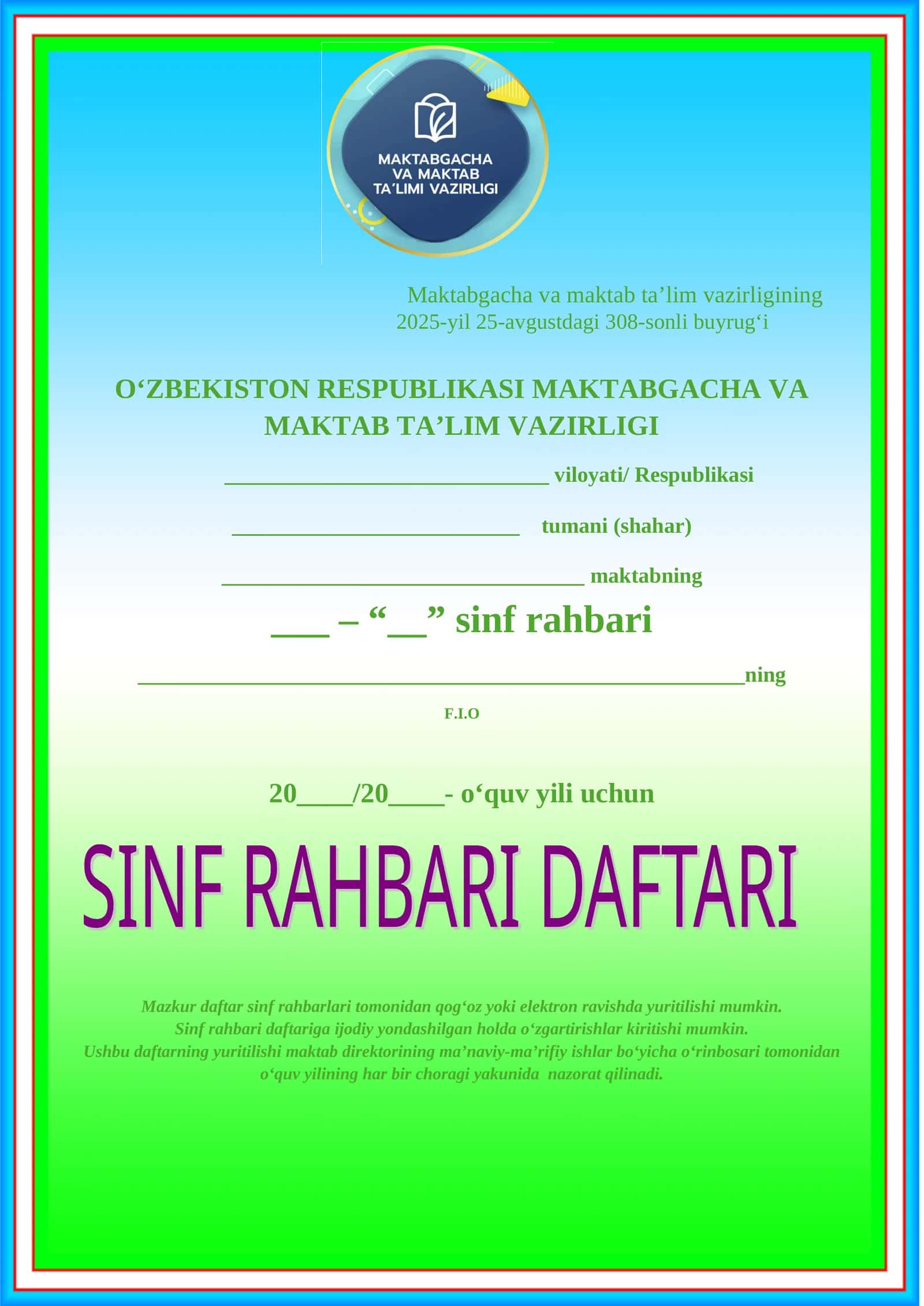 Sinf rahbari daftariga ijodiy yondashilgan holda o‘zgartirishlar kiritishi mumkin