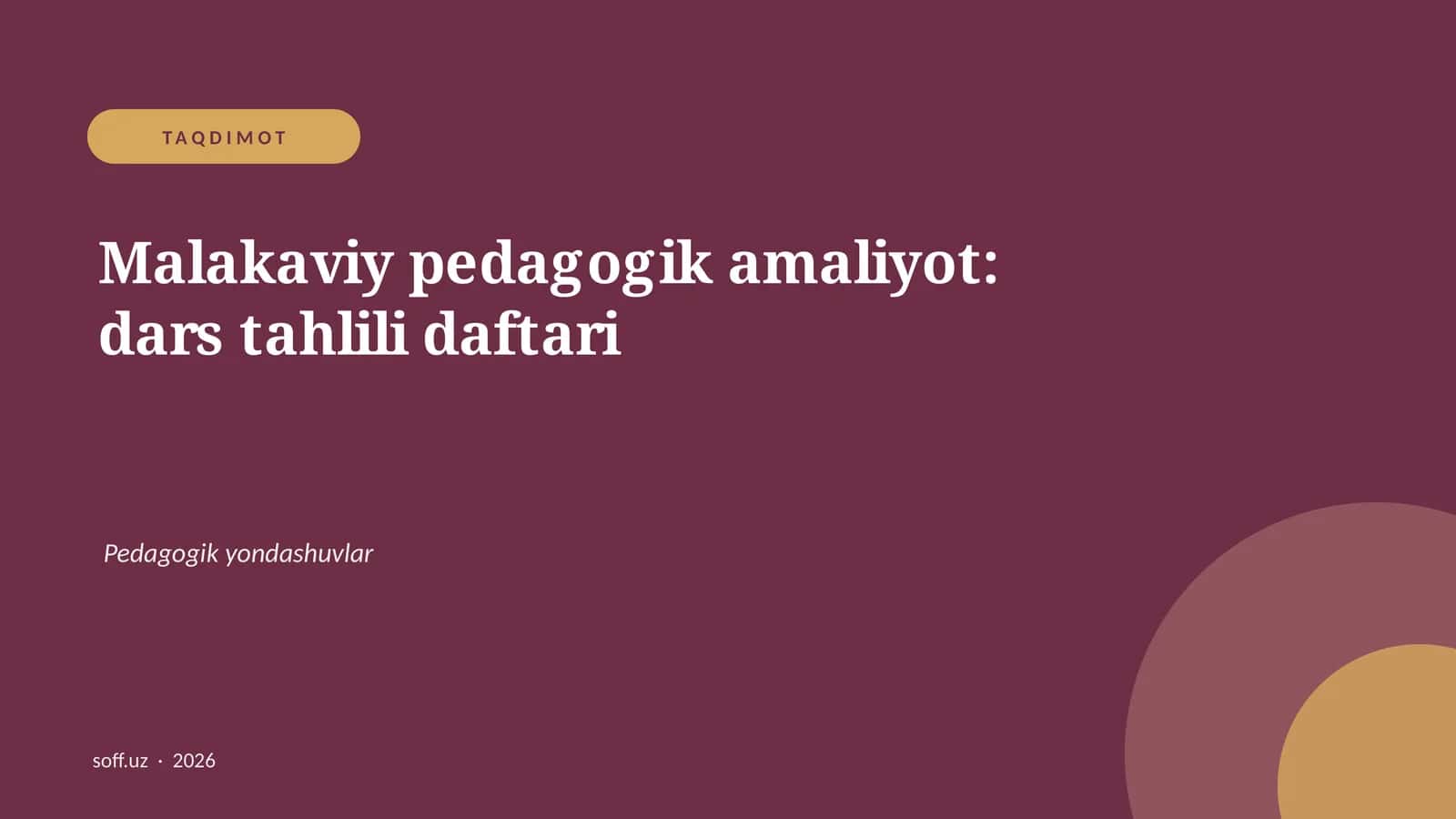 Malakaviy pedagogik amaliyot: dars tahlili daftari