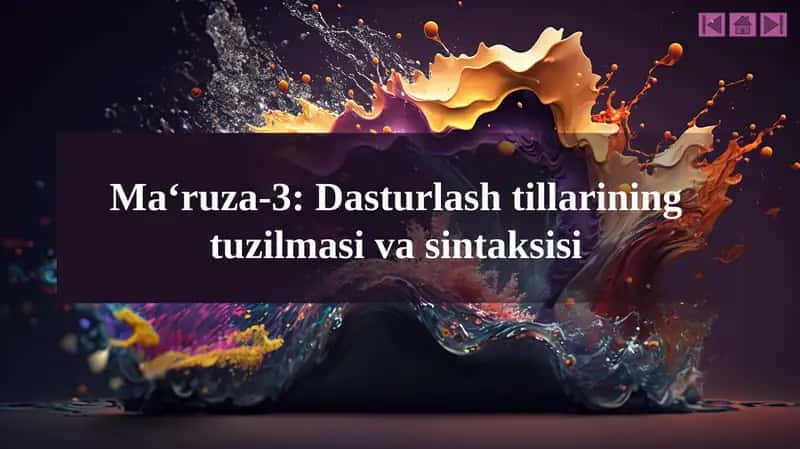 Ma‘ruza-3:Dasturlash tillarining tuzilmasi va sintaksisi