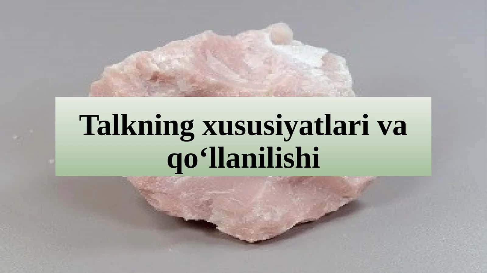 Talkning xususiyatlari vaqo‘llanilishi