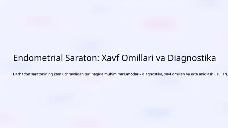 Endometrial Saraton: Xavf Omillari va Diagnostika