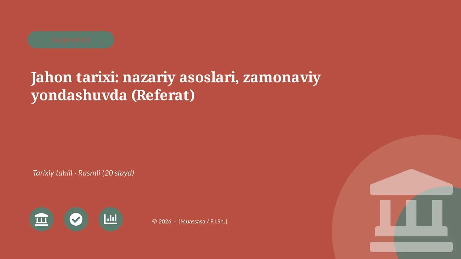 Jahon tarixi: nazariy asoslari, zamonaviy yondashuvda (Referat)