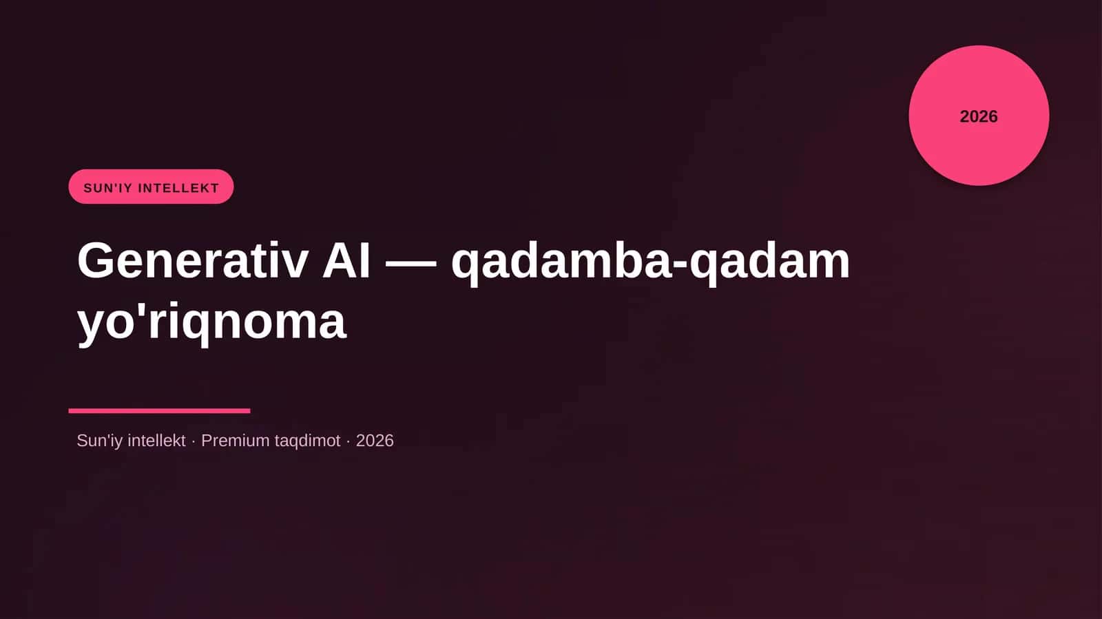 Generativ AI — qadamba-qadam yo'riqnoma
