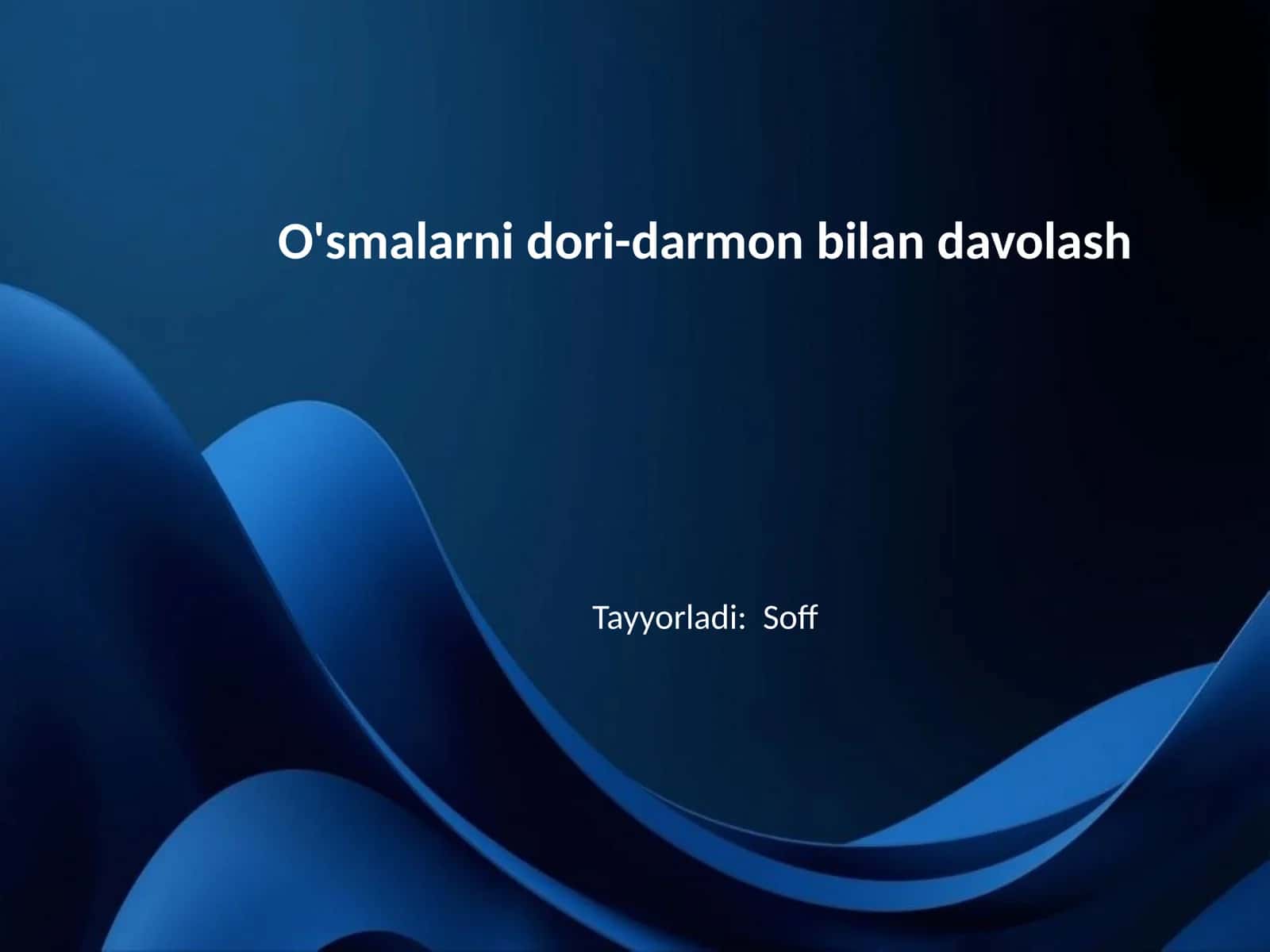 O'smalarni dori-darmon bilan davolash