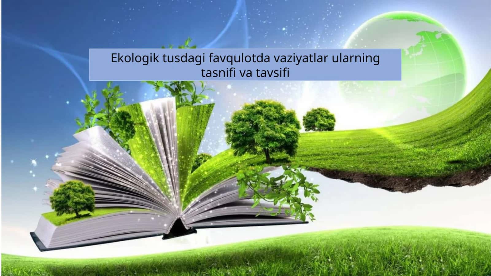 Ekologik tusdagi favqulotda vaziyatlar ularning tasnifi va tavsifi