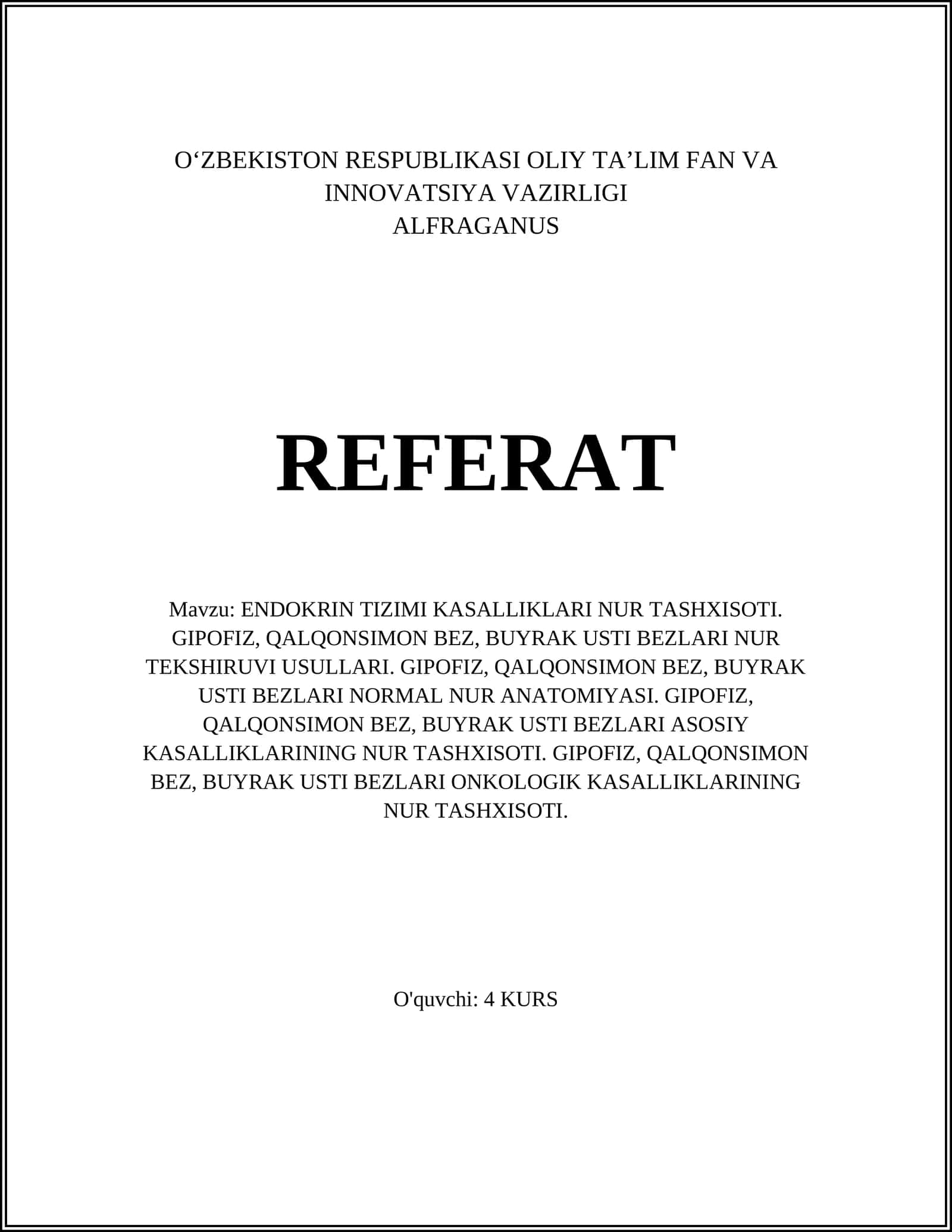 ENDOKRIN TIZIMI KASALLIKLARI NUR TASHХISOTI. GIPOFIZ, QALQONSIMON BEZ, BUYRAK USTI BEZLARI NUR TEKSHIRUVI USULLARI