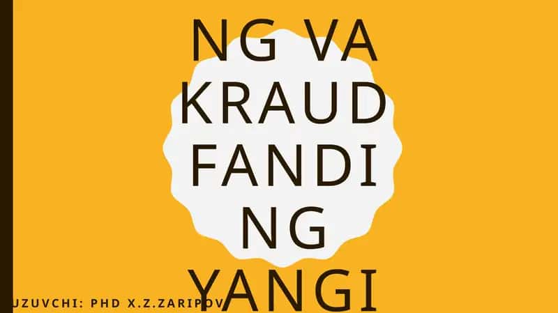 Biznesda kraudsorsing va kraudfanding yangi imkoniyatlari