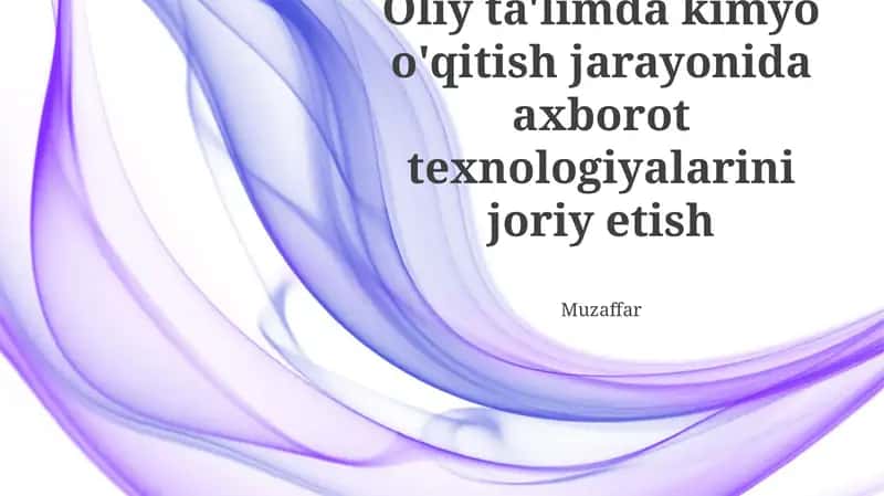 Axborot texnologiyalari va kimyo ta'limi