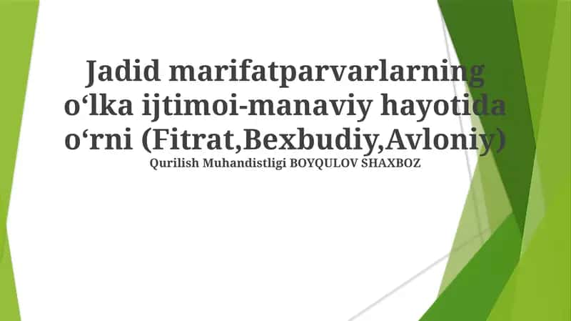 Jadid marifatparvarlarning oʻlka ijtimoi-manaviy hayotida oʻrni (Fitrat,Bexbudiy,Avloniy)