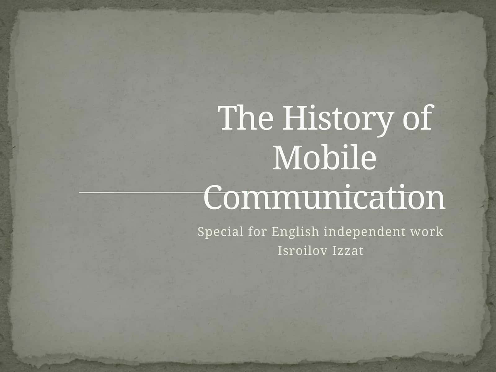 The History of Mobile Communication