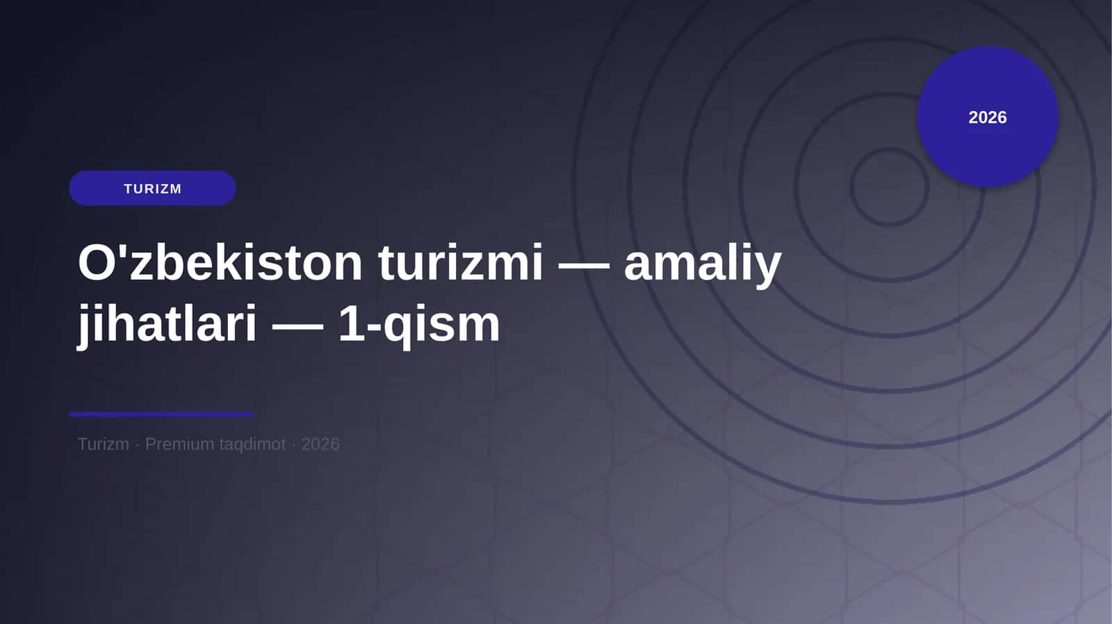 O'zbekiston turizmi — amaliy jihatlari — 1-qism