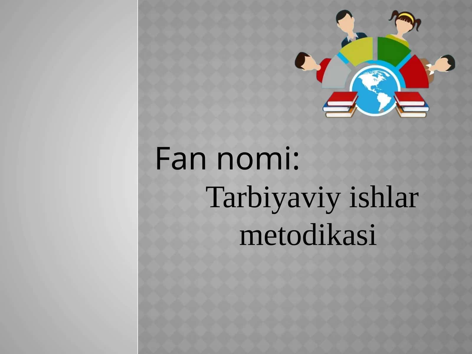 Tarbiya usullari va shakllari