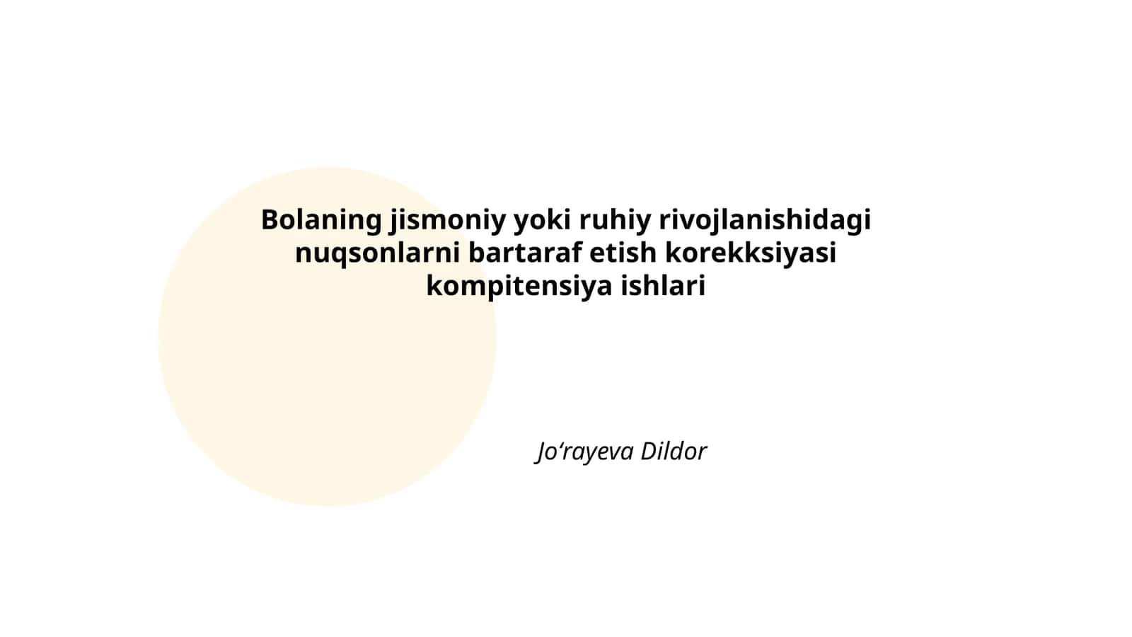 Bolaning jismoniy yoki ruhiy rivojlanishidagi nuqsonlarni bartaraf etish korekksiyasi kompitensiya ishlari