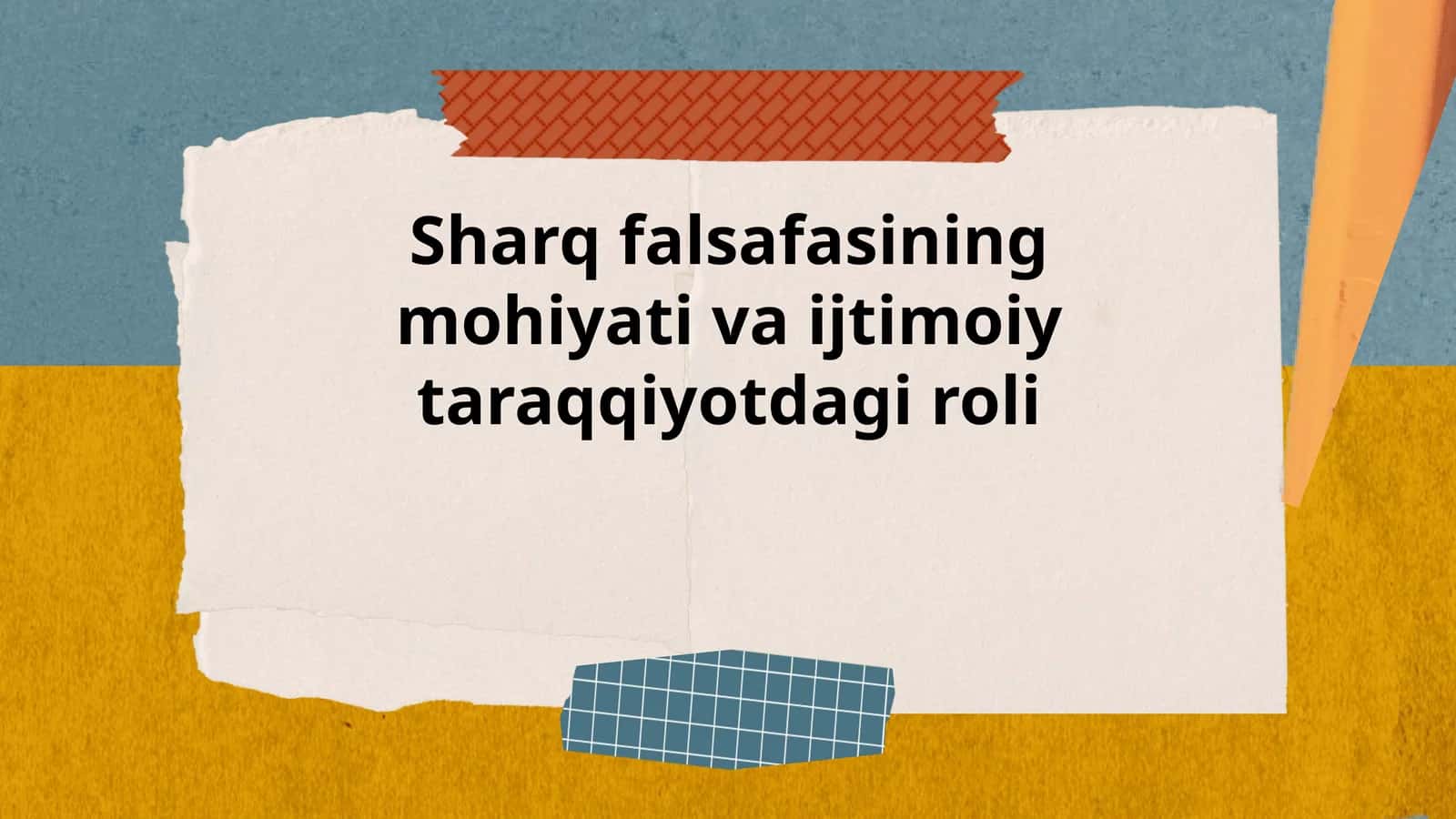 Sharq falsafasining mohiyati va ijtimoiy taraqqiyotdagi roli