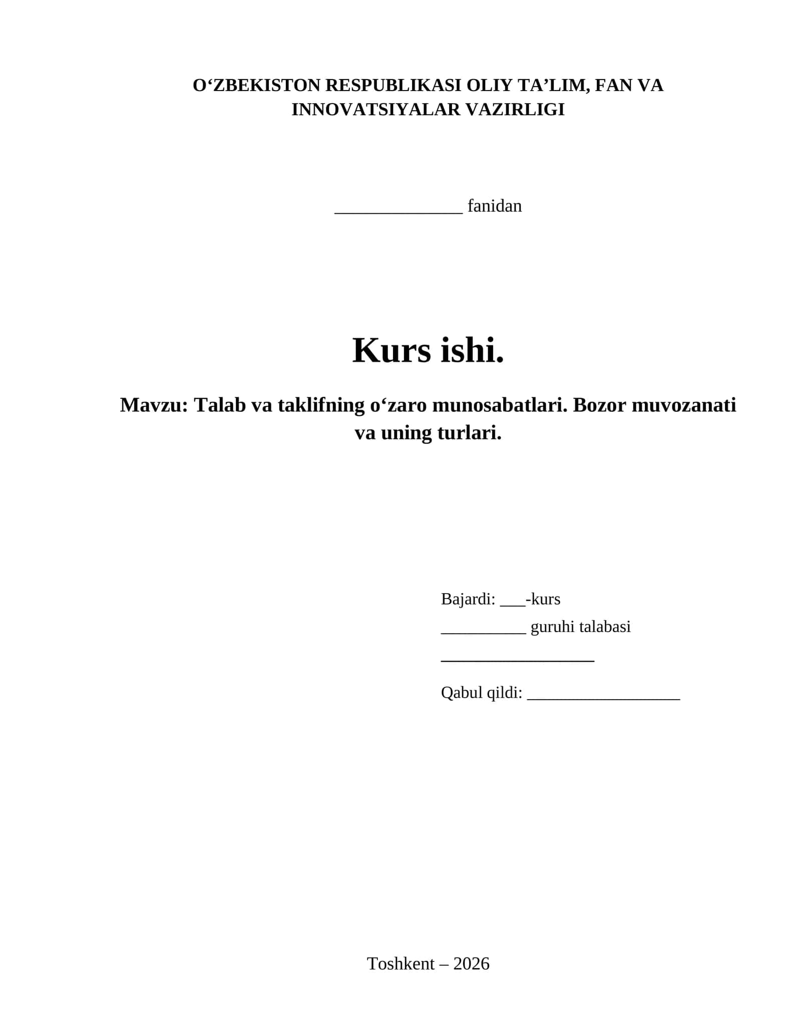 Talab va taklifning o‘zaro munosabatlari. Bozor muvozanati va uning turlari.