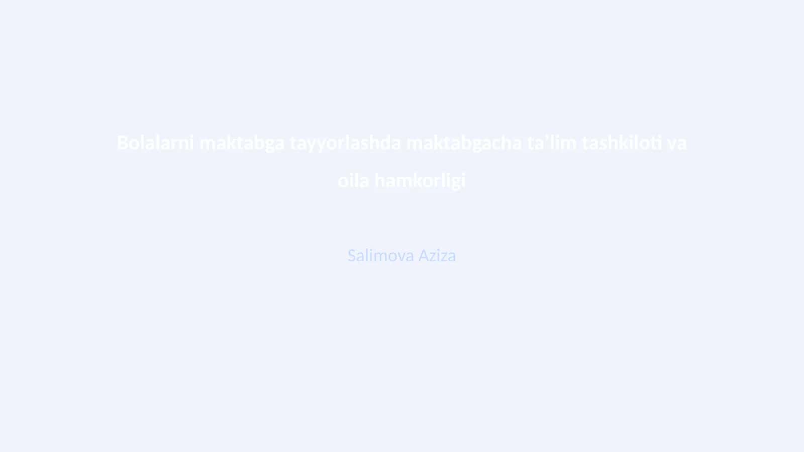 Bolalarni maktabga tayyorlashda maktabgacha taʼlim tashkiloti va oila hamkorligi