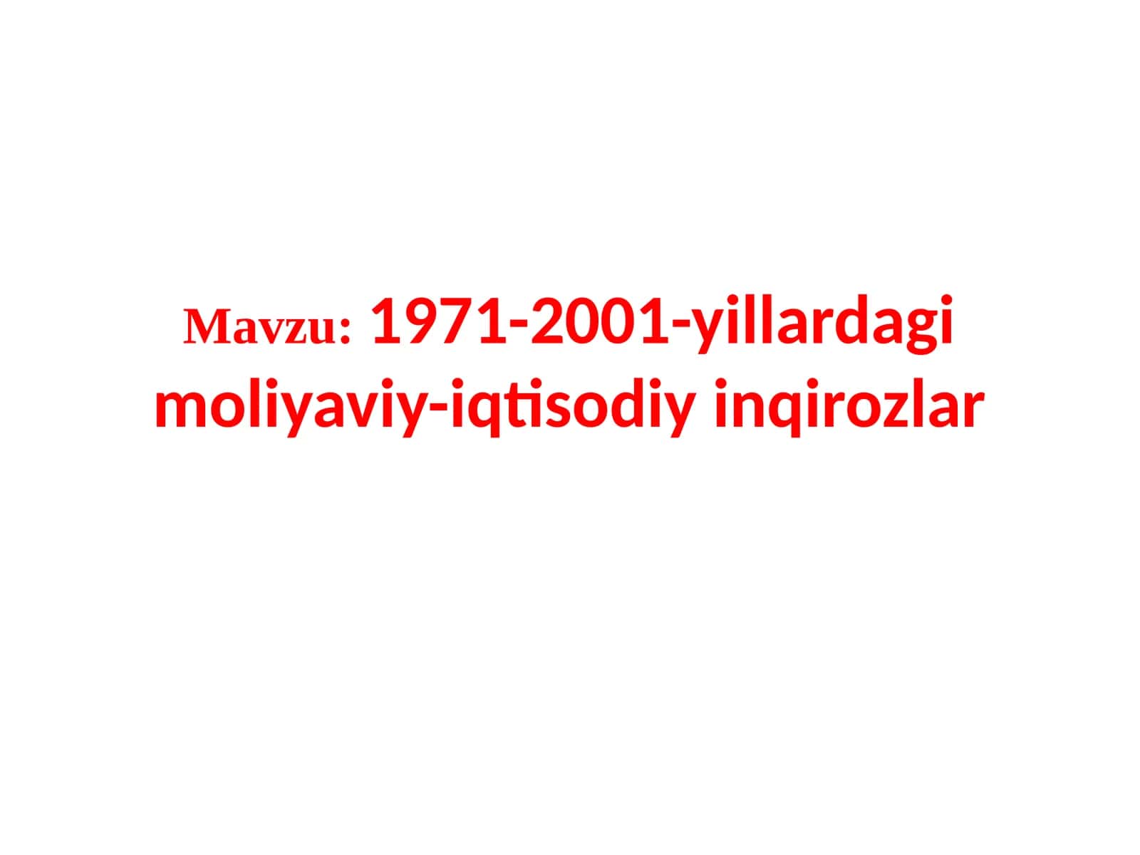 1971-2001-yillardagi moliyaviy-iqtisodiy inqirozlar