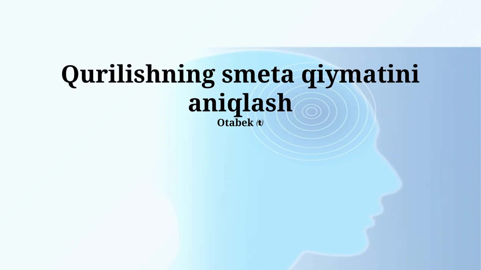 Qurilishning smeta qiymatini aniqlash