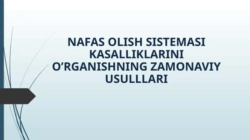 NAFAS OLISH SISTEMASI KASALLIKLARINI O’RGANISHNING ZAMONAVIY USULLLARI.