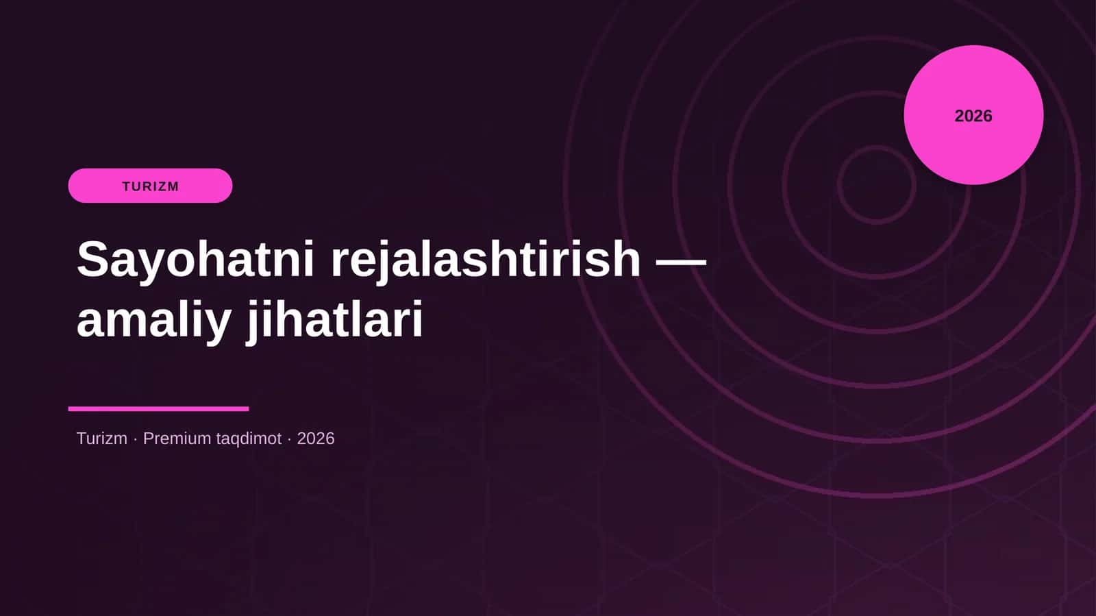 Sayohatni rejalashtirish — amaliy jihatlari