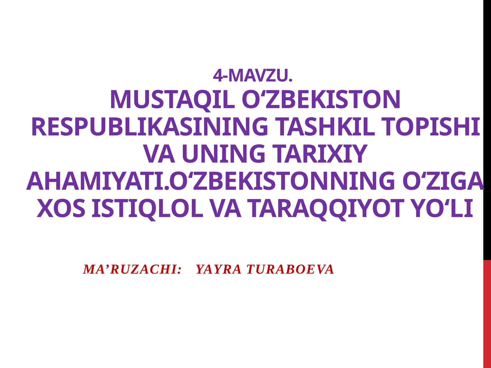 MUSTAQIL O‘ZBEKISTON RESPUBLIKASINING TASHKIL TOPISHI VA UNING TARIXIY AHAMIYATI