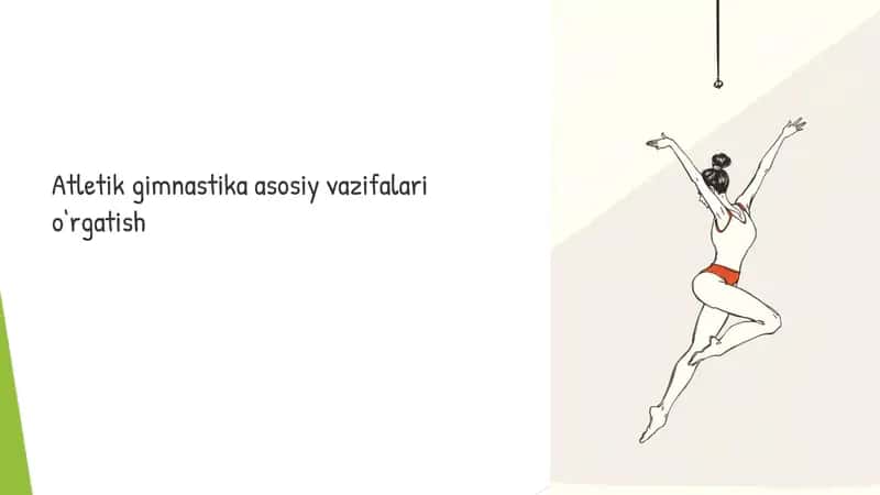 Atletik gimnastika asosiy vazifalari o‘rgatish