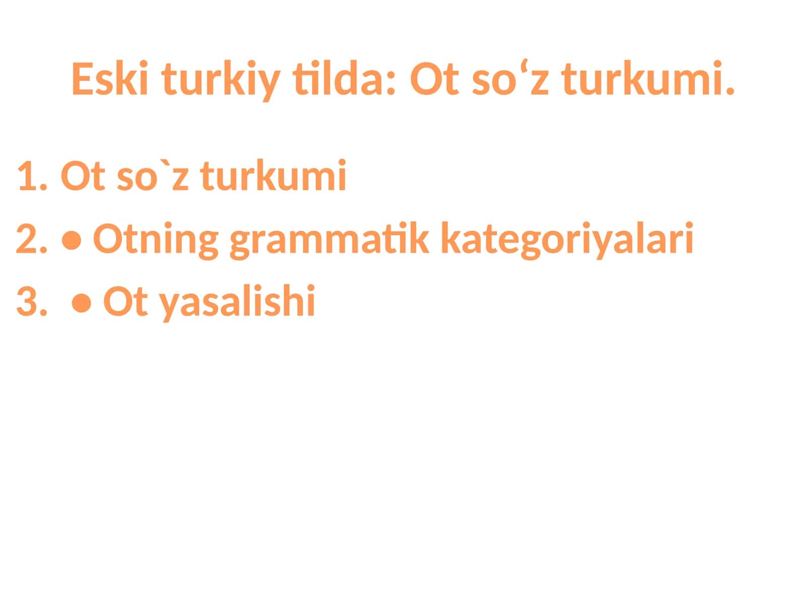 Eski turkiy tilda Ot soʻz turkumi.