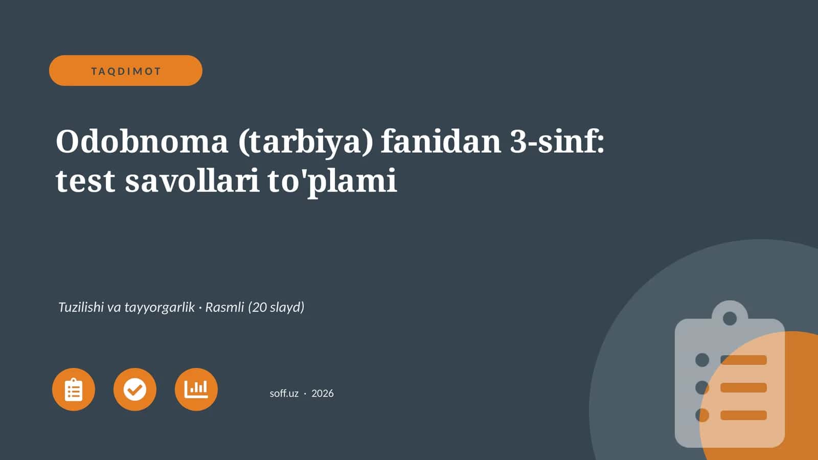 Odobnoma (tarbiya) fanidan 3-sinf: test savollari to'plami