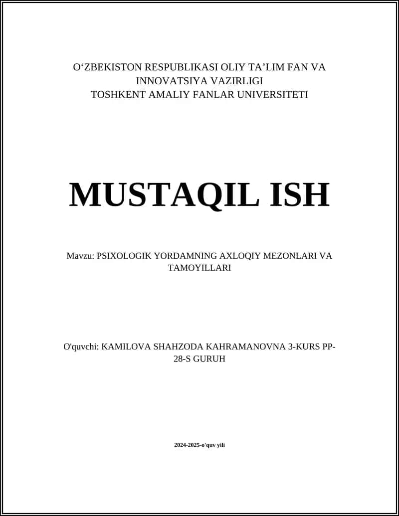 MUSTAQIL ISH Mavzu: PSIXOLOGIK YORDAMNING AXLOQIY MEZONLARI VA TAMOYILLARI