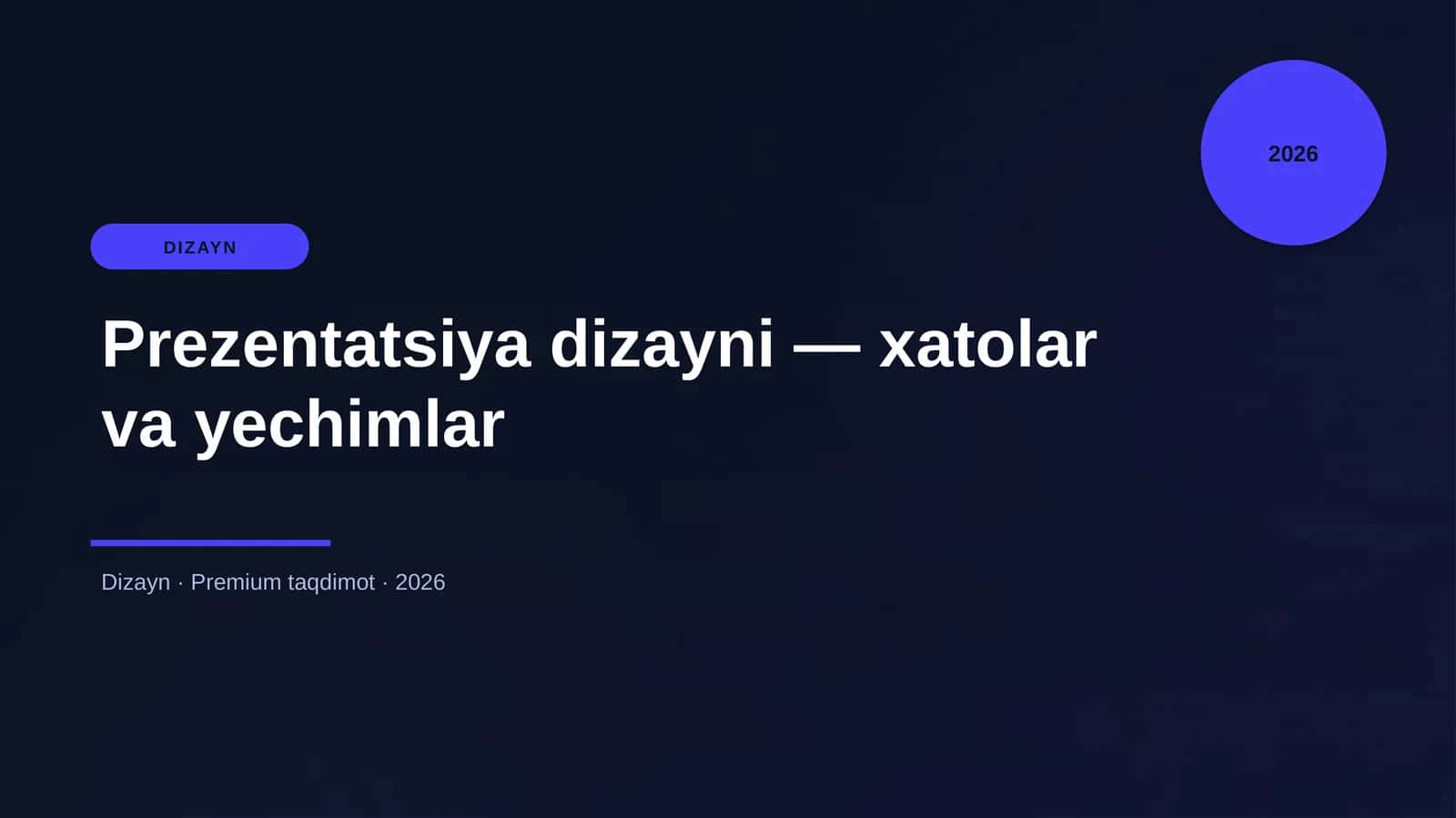 Prezentatsiya dizayni — xatolar va yechimlar