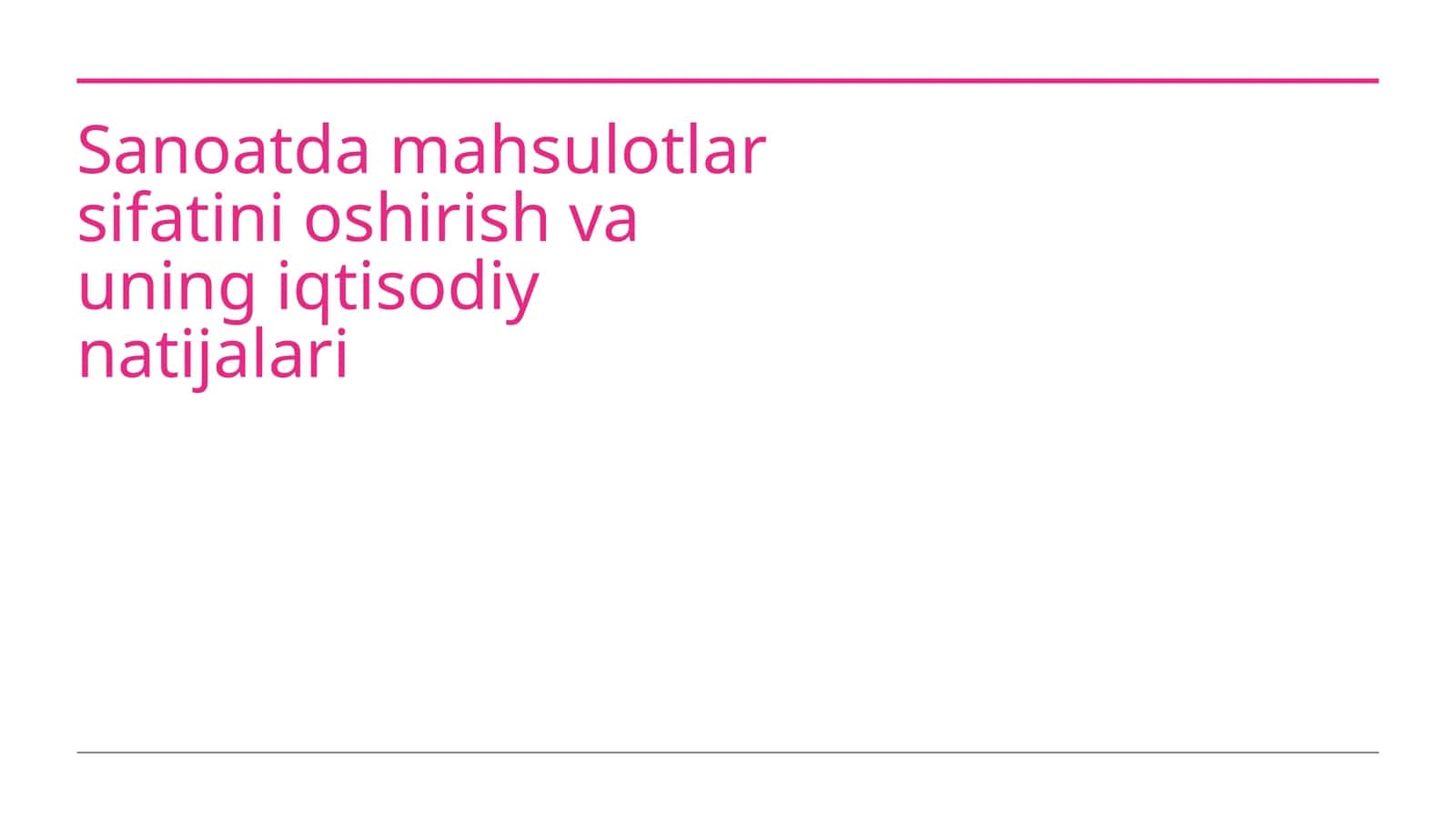Sanoatda mahsulotlar sifatini oshirish va uning iqtisodiy natijalari