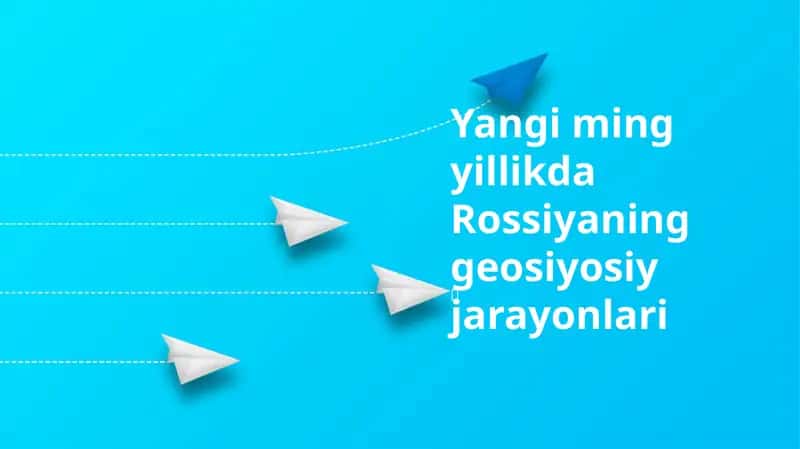 Rossiyaning geosiyosiy jarayonlari