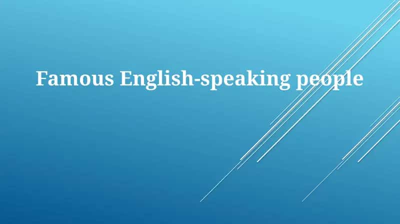 Famous English-speaking people