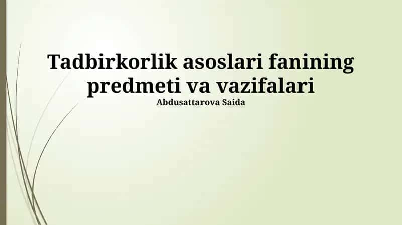 Tadbirkorlik asoslari fanining predmeti va vazifalari