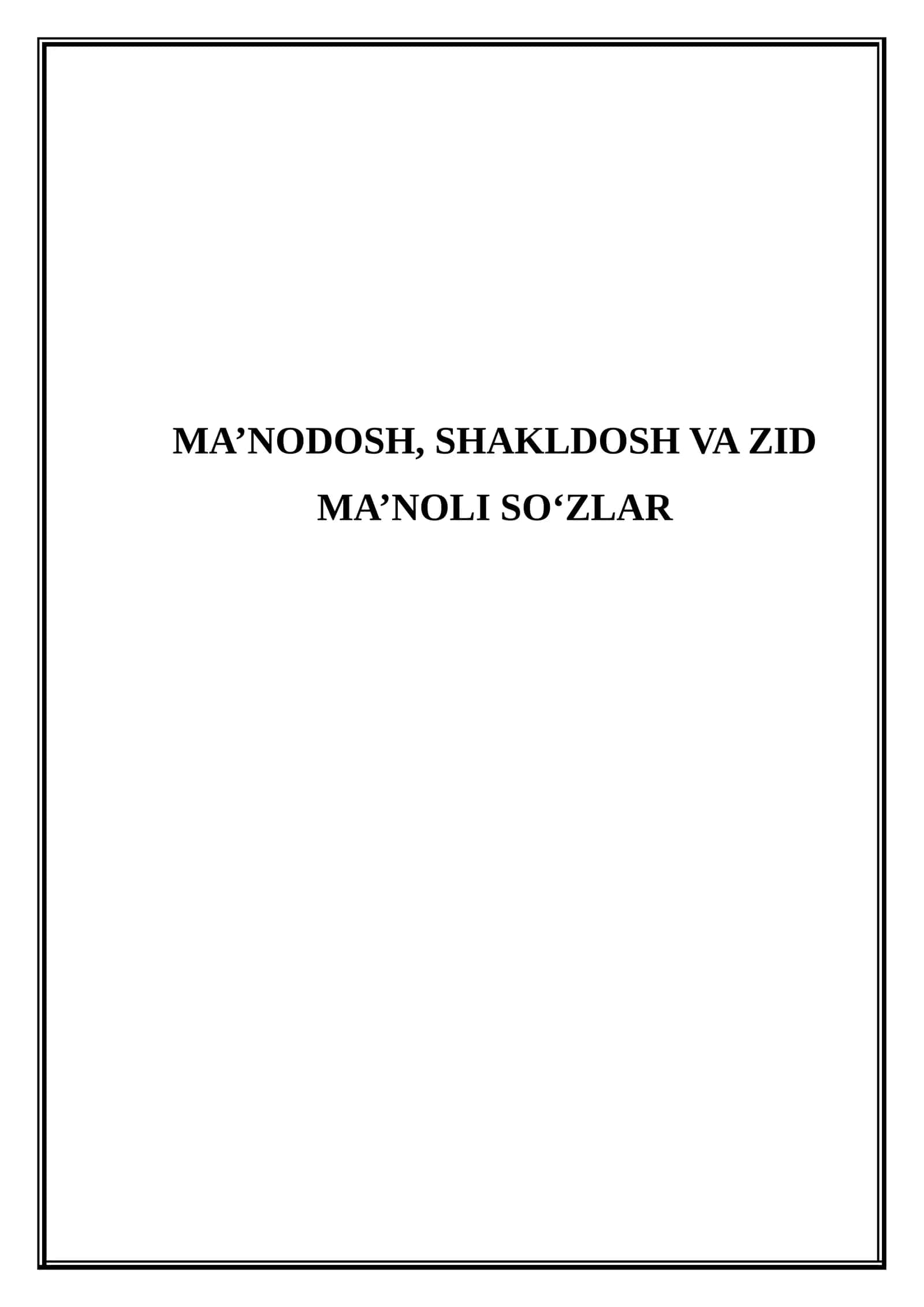 Ma’nodosh, shakldosh va zid ma’noli so‘zlar (Mikrodars Ishlanma)