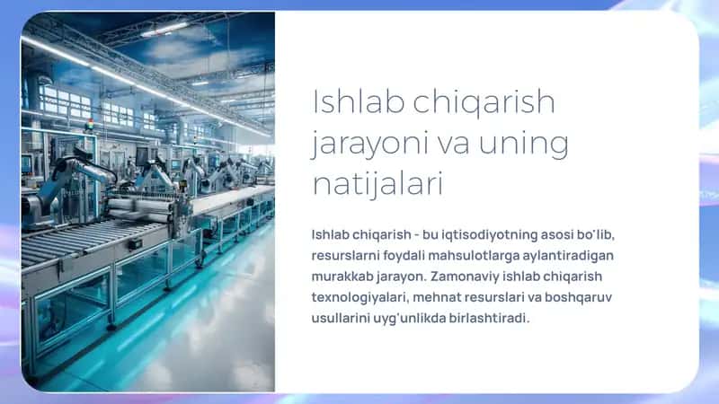 Ishlab chiqarish jarayoni va uning natijalari