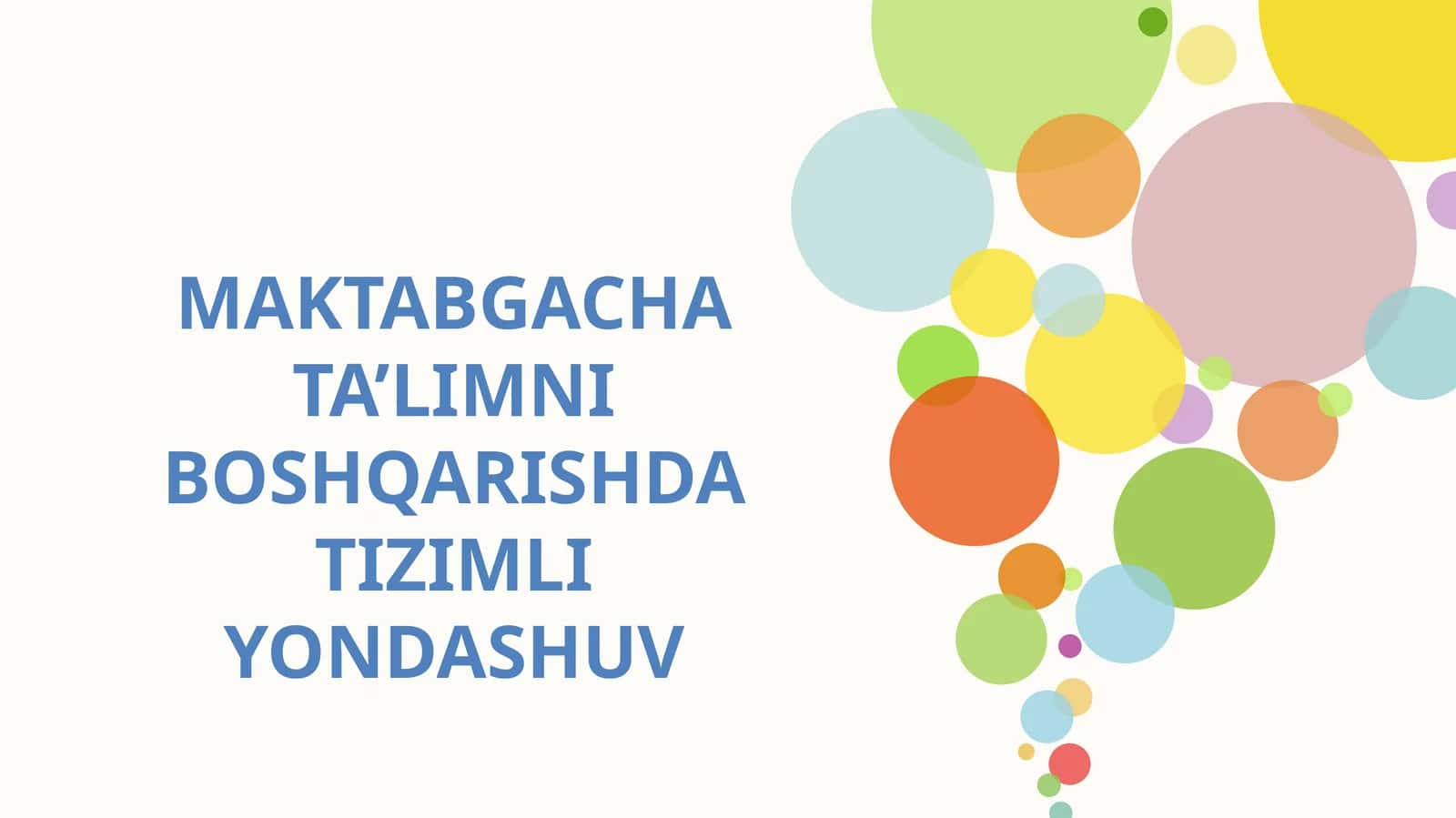 MAKTABGACHA TA’LIMNI BOSHQARISHDA TIZIMLI YONDASHUV slayd