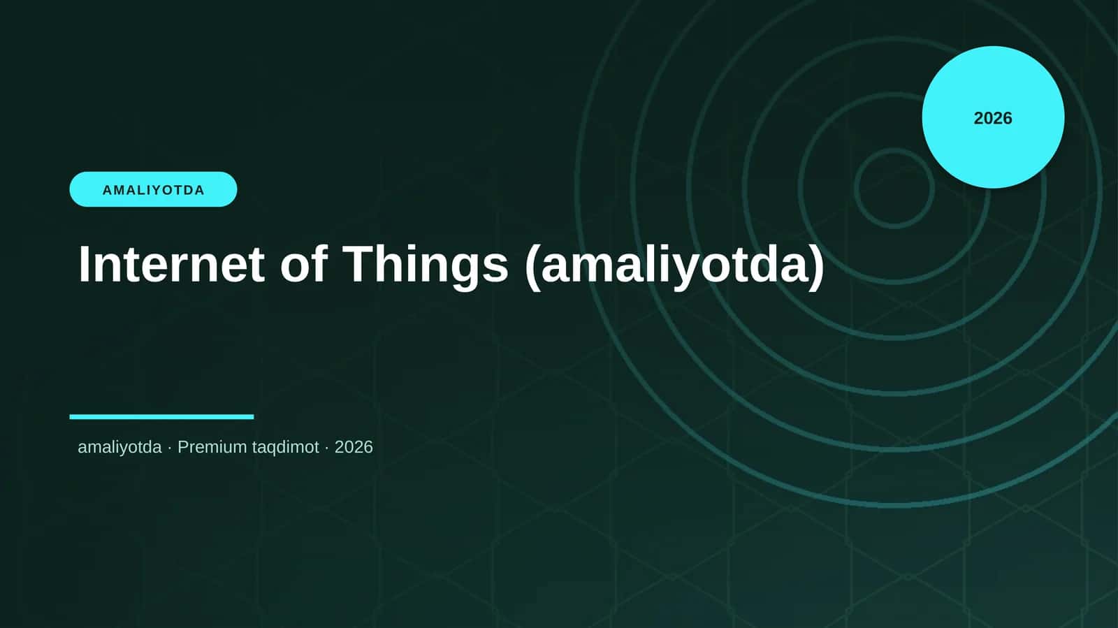 Internet of Things (amaliyotda)