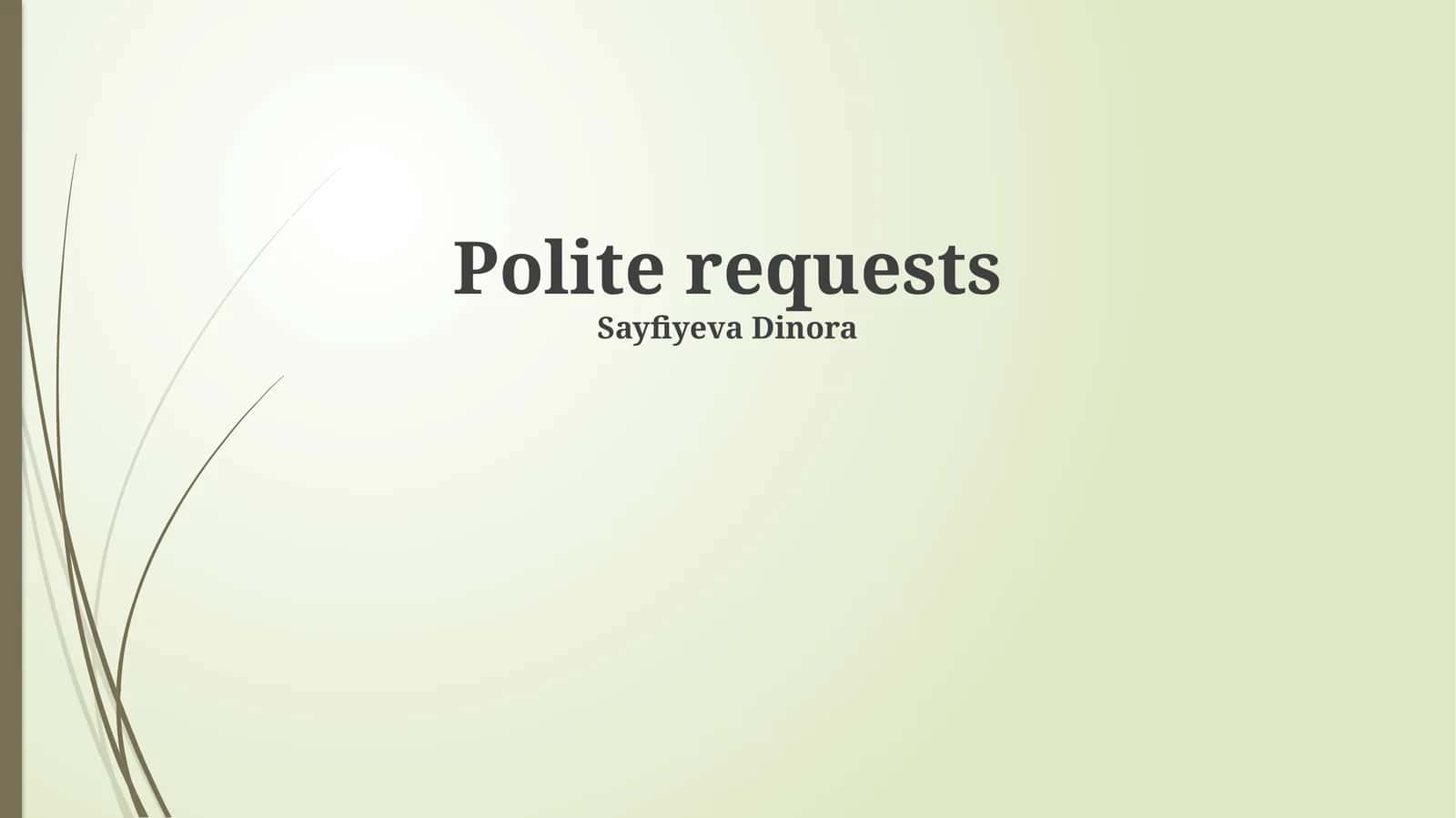 Polite requests