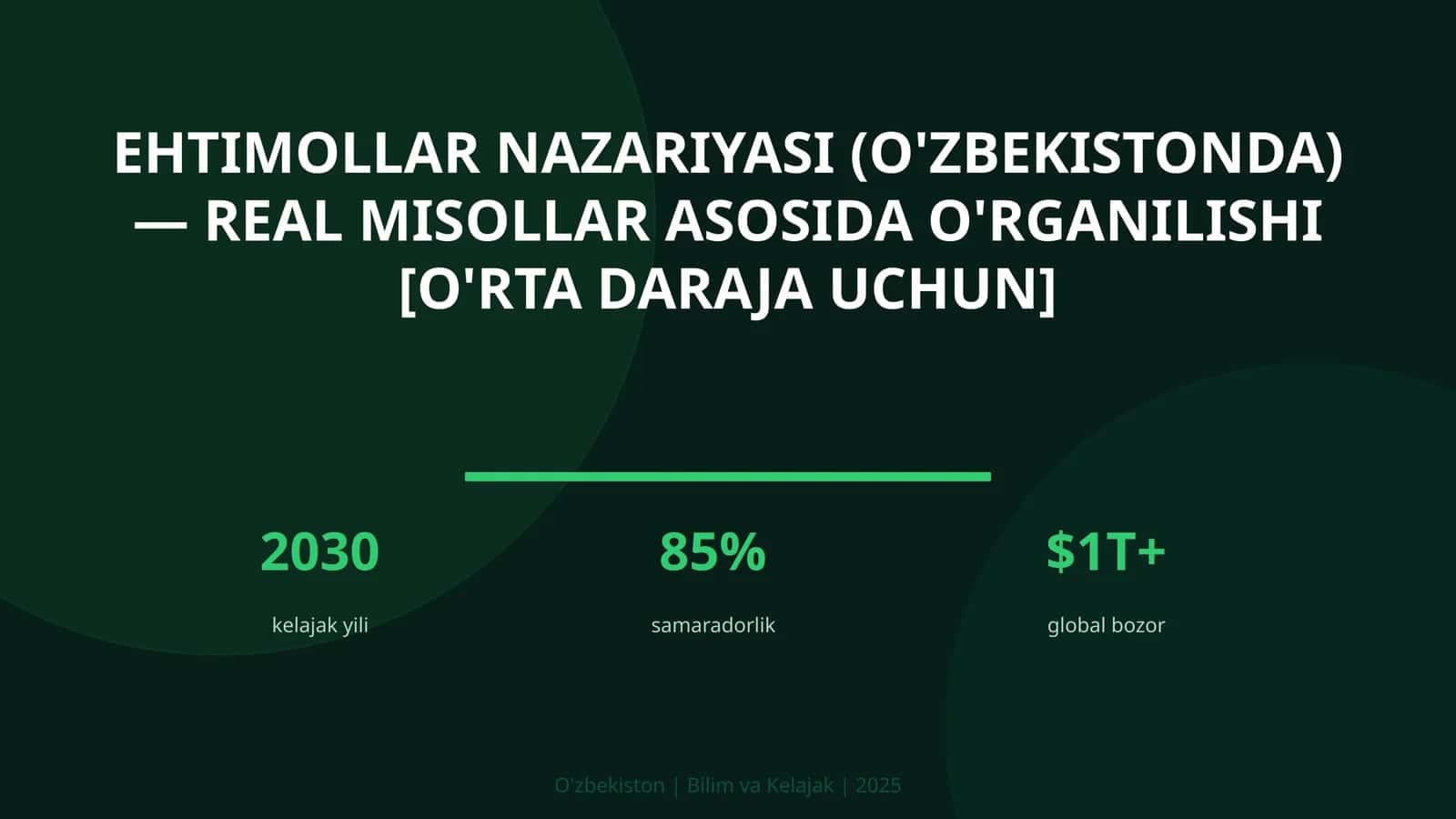 Ehtimollar nazariyasi (O'zbekistonda) — real misollar asosida o'rganilishi [o'rta daraja uchun]