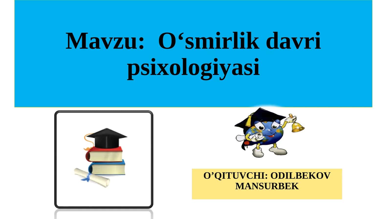 O‘smirlik davri psixologiyasi