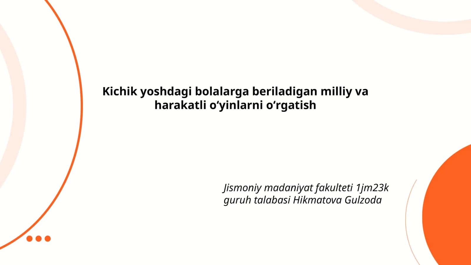 Kichik yoshdagi bolalarga beriladigan milliy va harakatli oʻyinlarni oʻrgatish