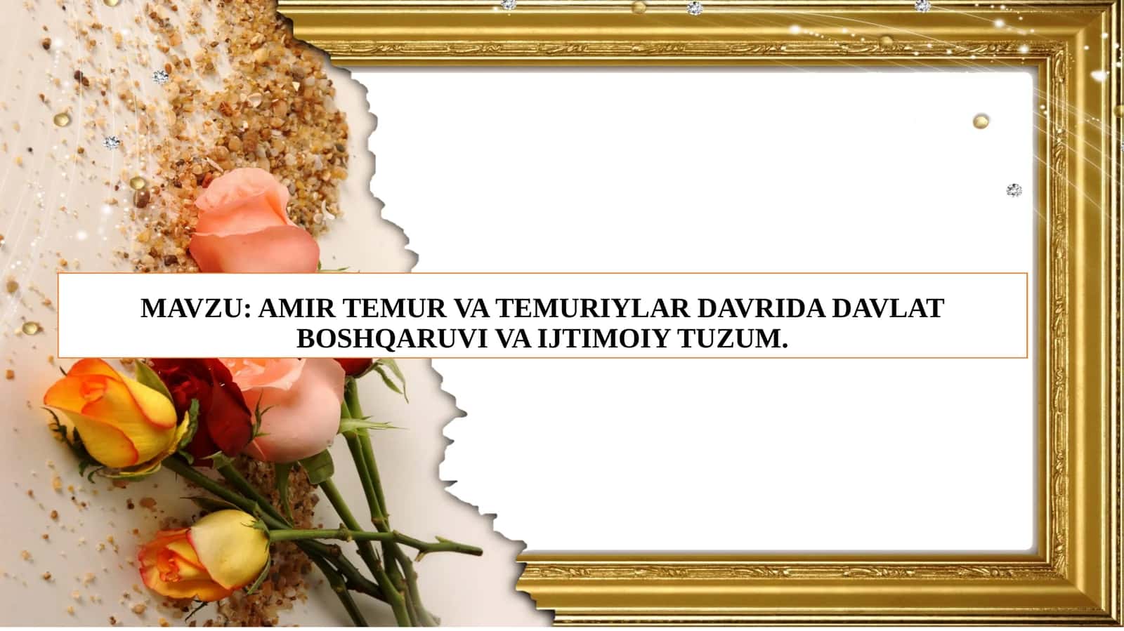 AMIR TEMUR VA TEMURIYLAR DAVRIDA DAVLAT BOSHQARUVI VA IJTIMOIY TUZUM