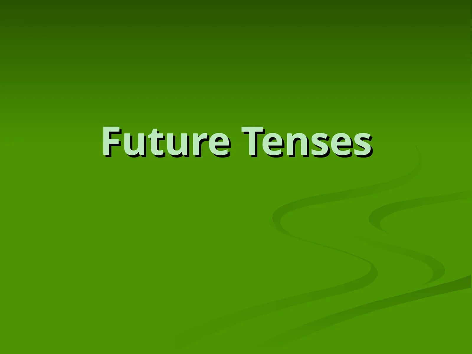 Future Tenses