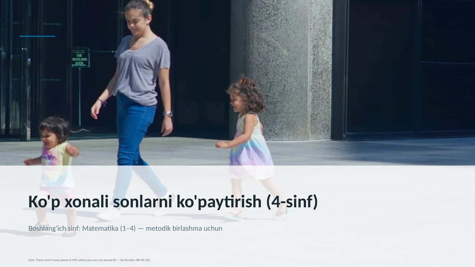 Ko'p xonali sonlarni ko'paytirish (4-sinf)