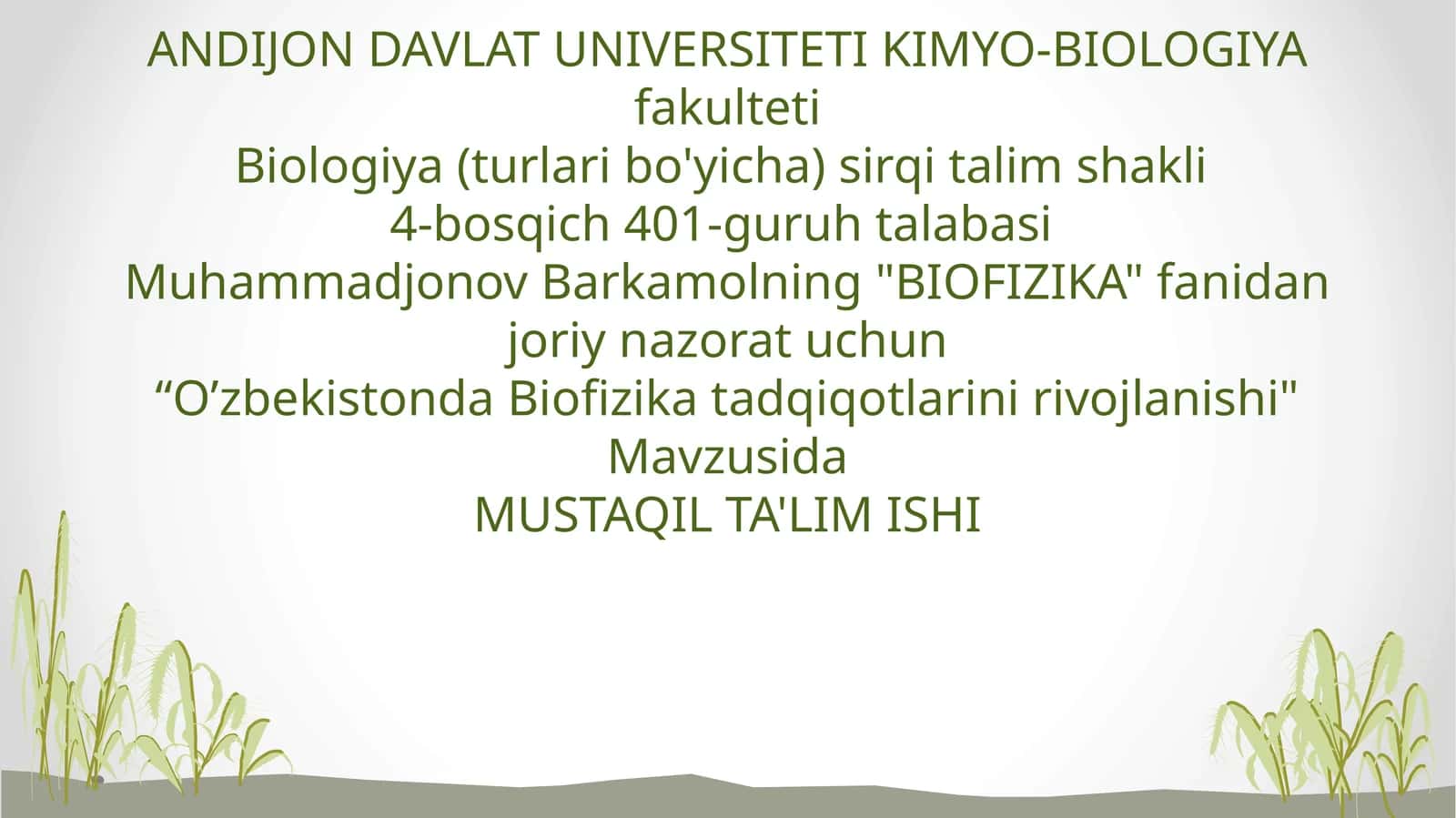 BIOFIZIKA fanidan "O’zbekistonda Biofizika tadqiqotlarini rivojlanishi" Mavzusida MUSTAQIL TA'LIM ISHI