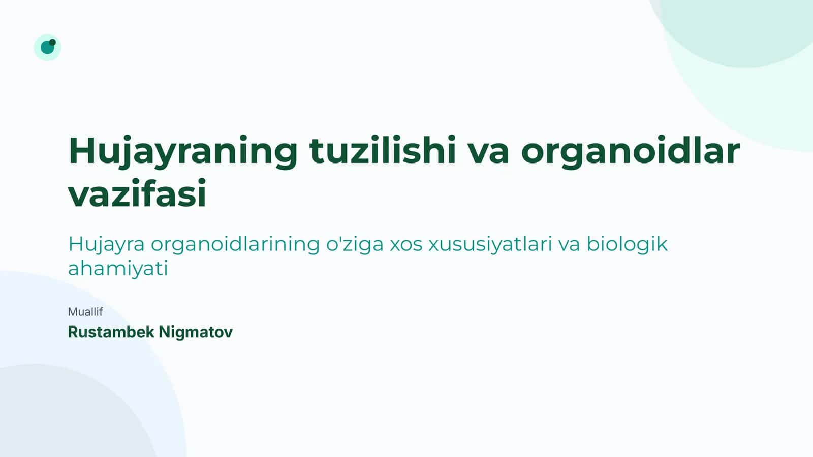 Hujayraning tuzilishi va organoidlar vazifasi | 15 slayd